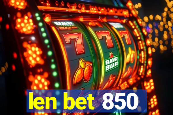len bet 850